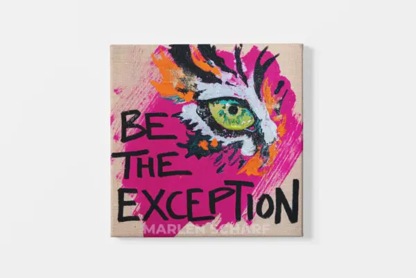 BE THE EXCEPTION
